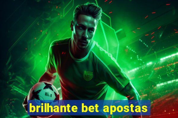 brilhante bet apostas